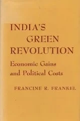 India's green revolution;: Economic gains and political costsFrankel, Francine R