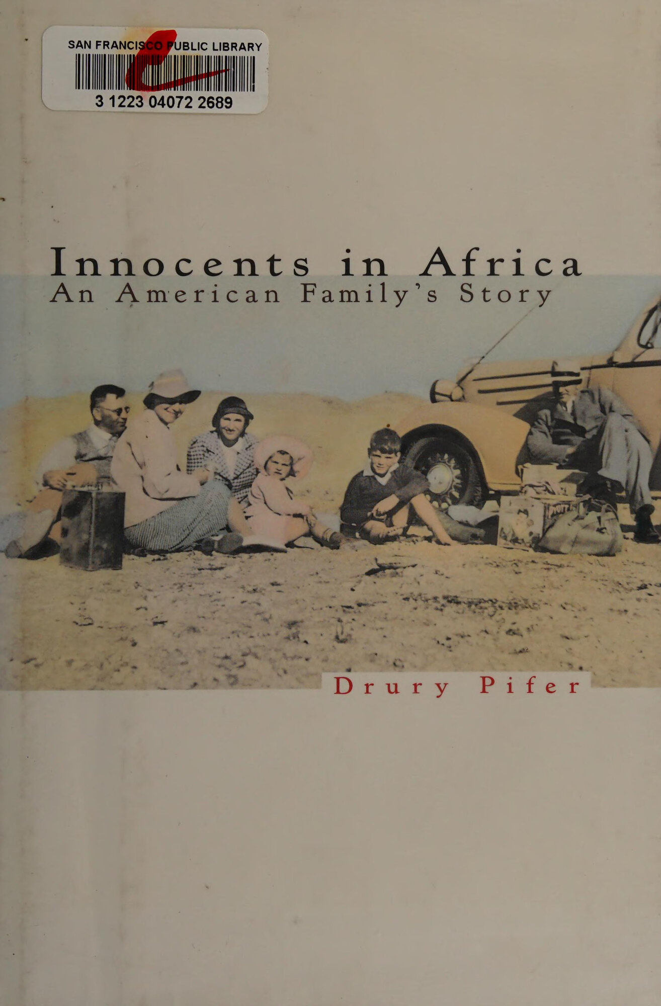 Innocents in Africa: An American Family's Story by: Pifer, Drury