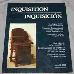 Inquisition, inquisicion : a bilingual guide to the exhibition of torture instruments from the middle ages to the industrial era presented in various European citiesHeld, Robert