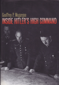 Inside Hitler's High Command by: Megargee, Geoffrey P. Murray, Williamson (Foreword)