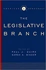 Institutions of American Democracy: The Legislative BranchQuirk, Paul J. (Editor)