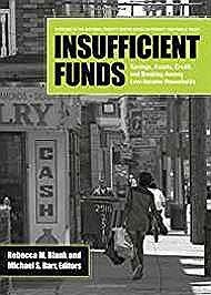 Insufficient Funds: Savings, Assets, Credit, and Banking Among Low-Income HouseholdsBarr, Michael S. (Editor)