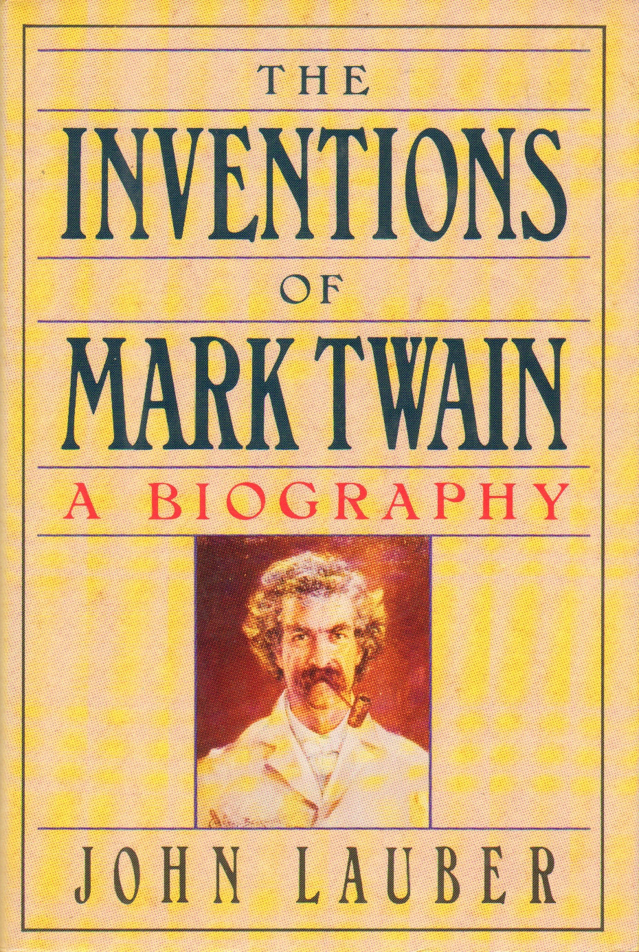 Inventions of Mark Twain, The  by: Lauber, John