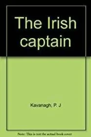 Irish Captain, TheKavanagh, P. J.