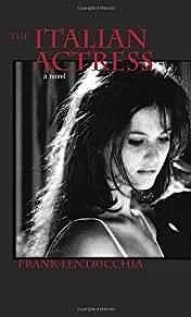 Italian Actress, The (SIGNED COPY)Lentricchia, Frank