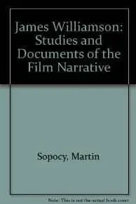 James Williamson: Studies and Documents of a Pioneer of the Film NarrativeSopocy, Martin