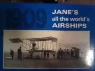 Jane's All the World's Airships 1909Jane, Fred T.