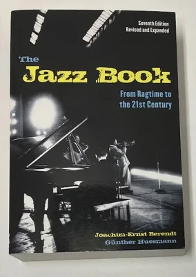 Jazz Book, The: From Ragtime to the 21st CenturyBerendt, Joachim-Ernst