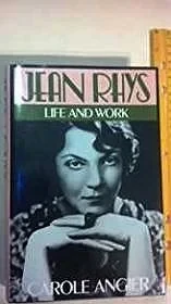 Jean Rhys: Life and WorkAngier, Carole