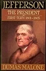 Jefferson the President: First Term 1801-1805 - Volume IVMalone, Dumas