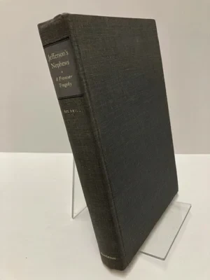Jefferson's Nephews: A Frontier TragedyMerrill, Boynton Jr.