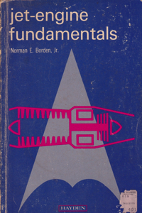 Jet-Engine Fundamentals by: Borden, Norman E. Jr.
