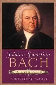 Johann Sebastian Bach: The Learned MusicianWolff, Christoph