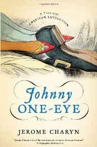 Johnny One-Eye: A Tale of the American RevolutionCharyn, Jerome
