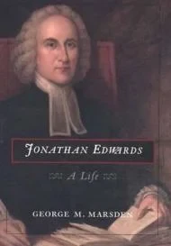 Jonathan Edwards: A LifeMarsden, Professor George M.