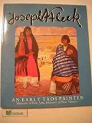 Joseph A. Fleck: An Early Taos PainterFleck, Joseph
