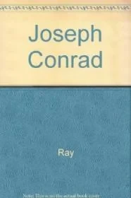 Joseph Conrad: Interviews and RecollectionsRay, Martin (Editor)