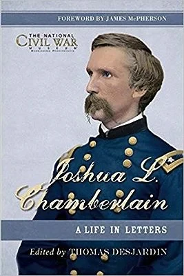 Joshua L. Chamberlain: A Life in LettersDesjardin (Editor), Thomas