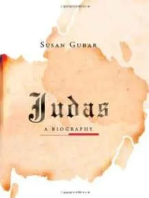 Judas: A BiographyGubar, Susan