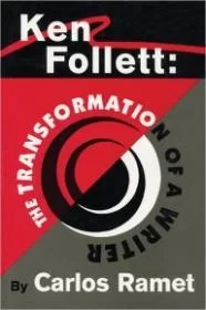 Ken Follett: The Transformation of a WriterRamet, Carlos