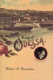 King of Odessa - A Novel of Isaac BabelRosenstone, Robert A.