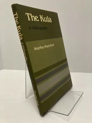 Kula, The: A BibliographyMacintyre, Martha