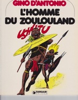 L'Homme Du Zoulouland (Un Homme Une Aventure)D'Antonio, Gino