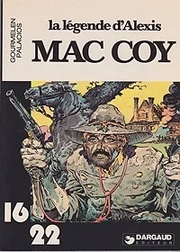 La Legende d'Alexis Mac CoyJean-Pierre Gourmelen, Antonio Hernandez Palacios , Illust. by: Antonio Hernandez Palacios 