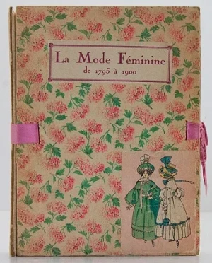 La Mode Feminine de 1795 a 1900n/a