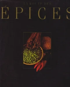 La Route Des Epices by: Touchard, Michel Claude