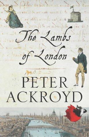 Lambs of London, The  by: Ackroyd, Peter