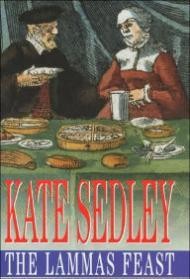 Lammas Feast, The : A Roger the Chapman Medieval Mystery 11Sedley, Kate