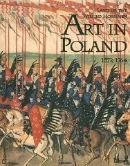 Land of the Winged Horsemen, The : Art in Poland 1572-1764Ostrowski, Jan K.
