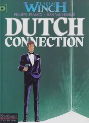 Largo Winch. Dutch Connection. Volume 6Jean Van Hamme, Philippe Francq 