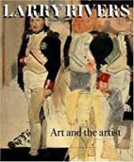 Larry Rivers - Art and the ArtistRose, Barbara and Jacquelyn Days Serwer Larry Rivers - Art and the ArtistRose, Barbara and Jacquelyn Days Serwer