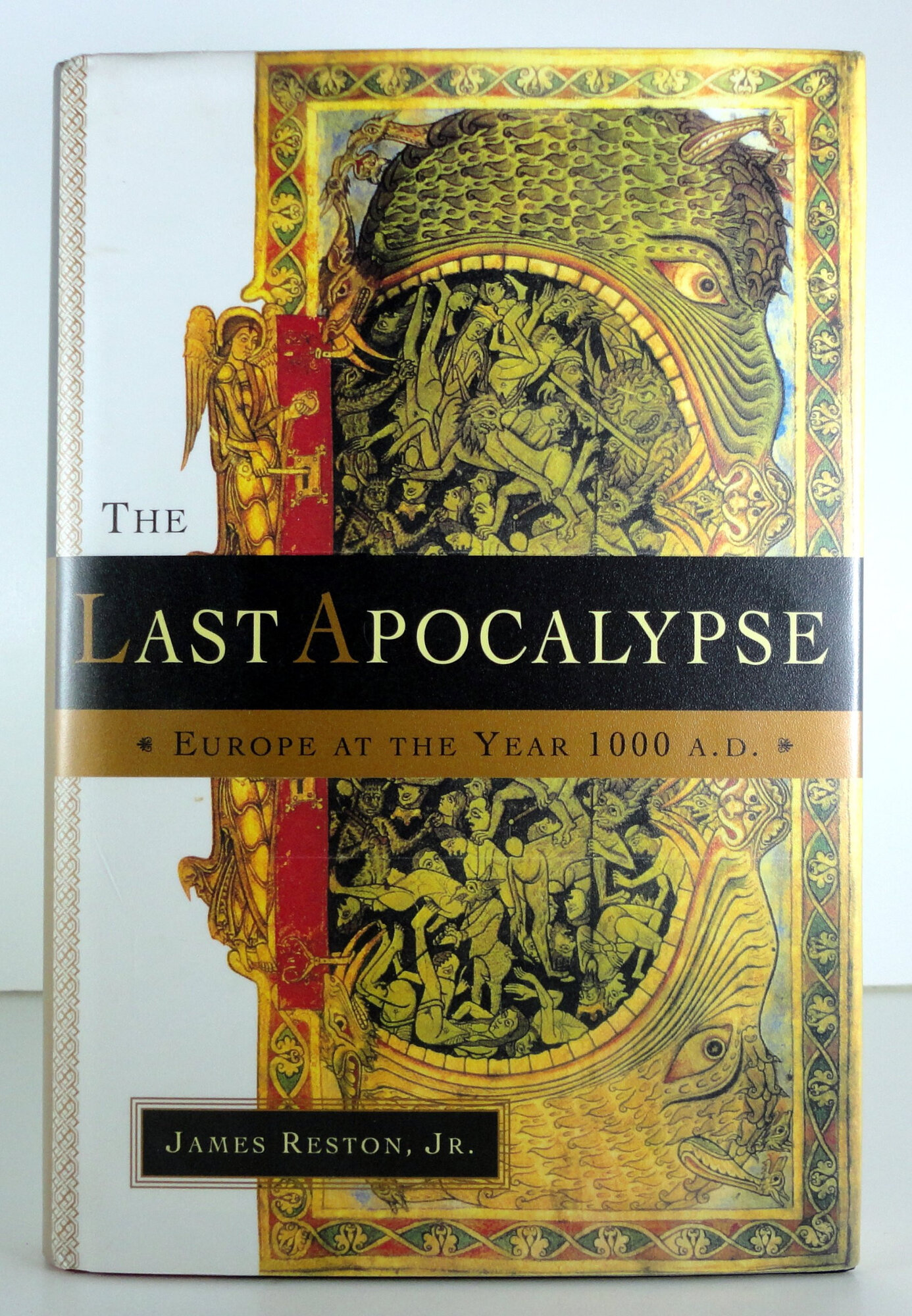 Last Apocalypse, The : Europe at the Year 1000 A.D. by: Reston Jr., James