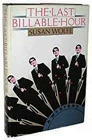 Last Billable Hour, The: A NovelWolfe, Susan