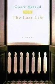 Last Life, The (SIGNED COPY)Messud, Claire