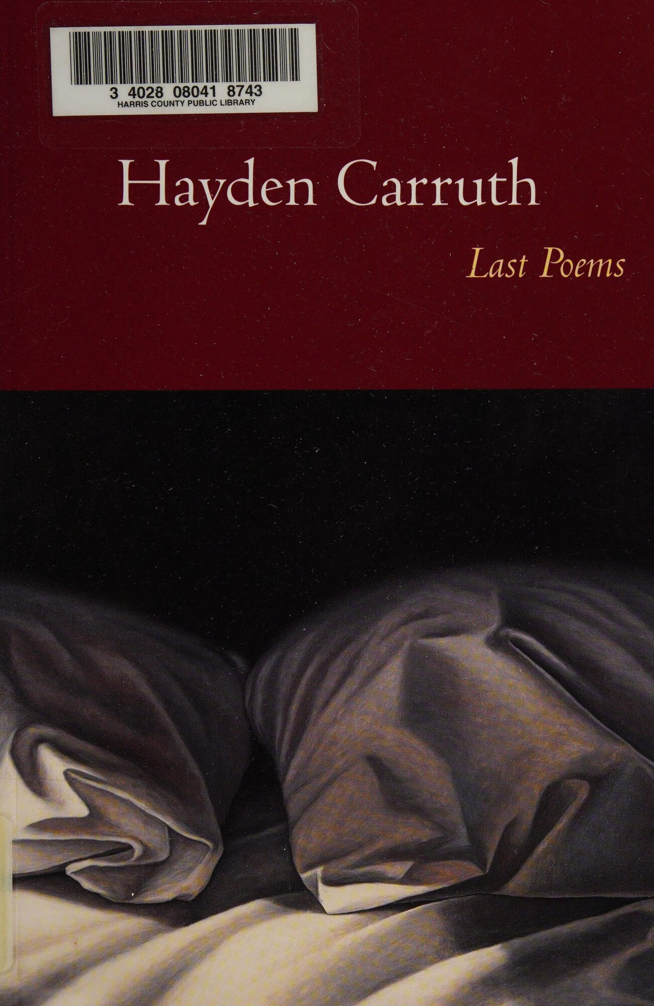 Last Poems by: Carruth, Hayden