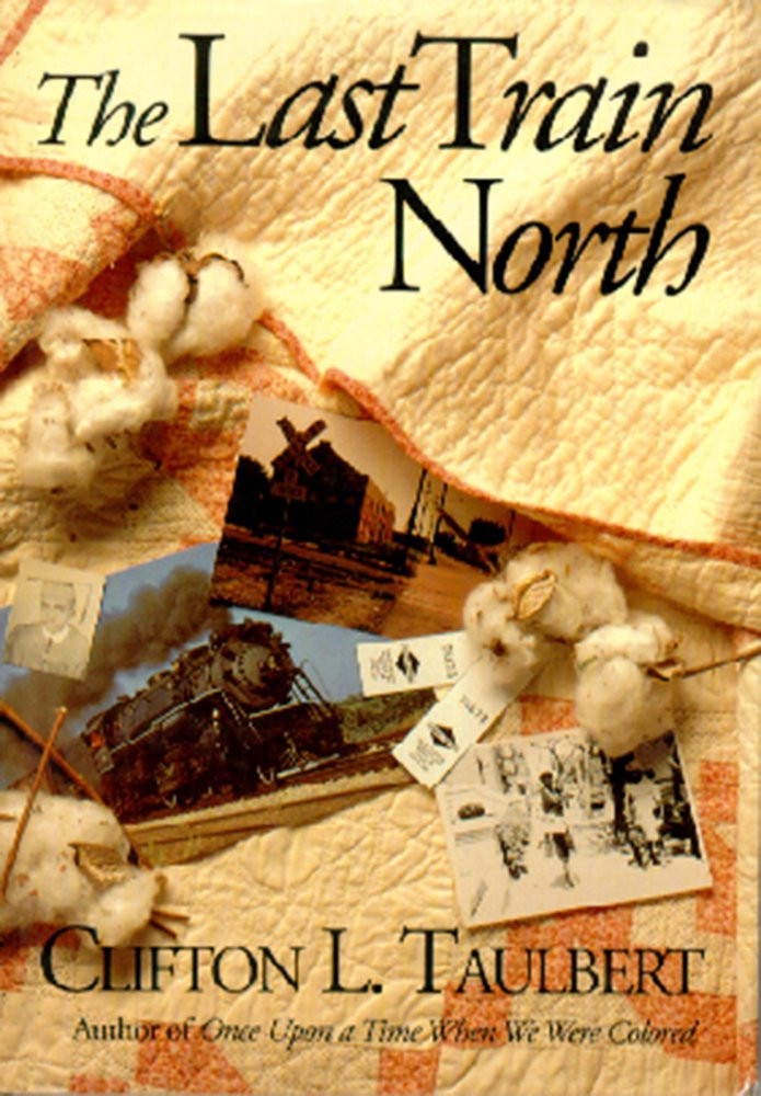 Last Train North, The by: Taulbert, Clifton L.