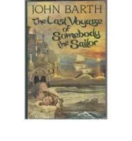Last Voyage of Somebody the Sailor, The Barth, John