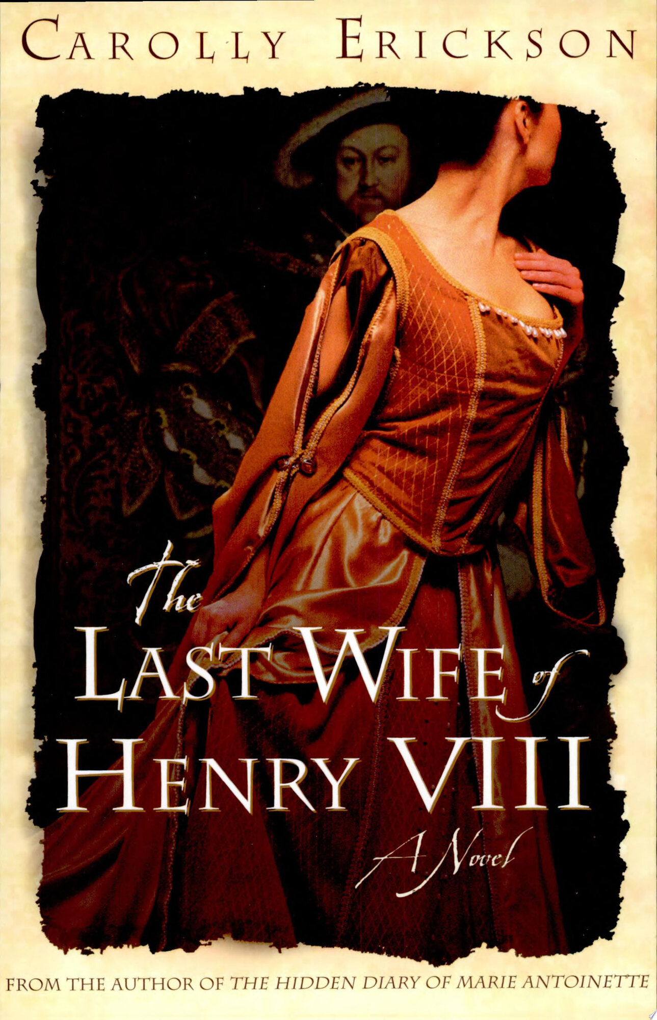 Last Wife of Henry VIII, The : A Novel by: Erickson, Carolly