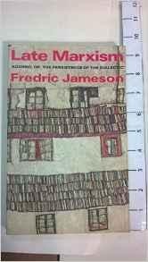 Late Marxism: Adorno, or, the Persistence of the DialecticJameson, Fredric