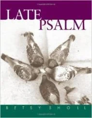 Late PsalmSholl, Betsy