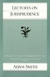 Lectures on jurisprudenceSmith, Adam
