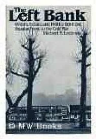 Left Bank, The: Writers, Artists, and Politics from the Popular Front to the Cold WarLottman, Herbert R.