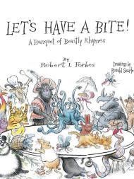Let's Have a Bite!: A Banquet of Beastly RhymesForbes, Robert, Illust. by: Ronald Searle