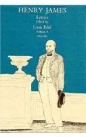 Letters of Henry James, Volume II: 1875-1883, The James, Henry
