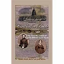 Letters to a Civil War Bride: The Civil War Letters of Captain Wolcott Pascal MarshMercer, Sandra Marsh, Jerry Mercer