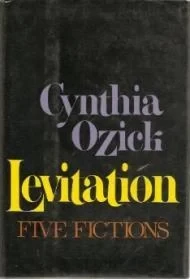 Levitation: Five FictionsOzick, Cynthia